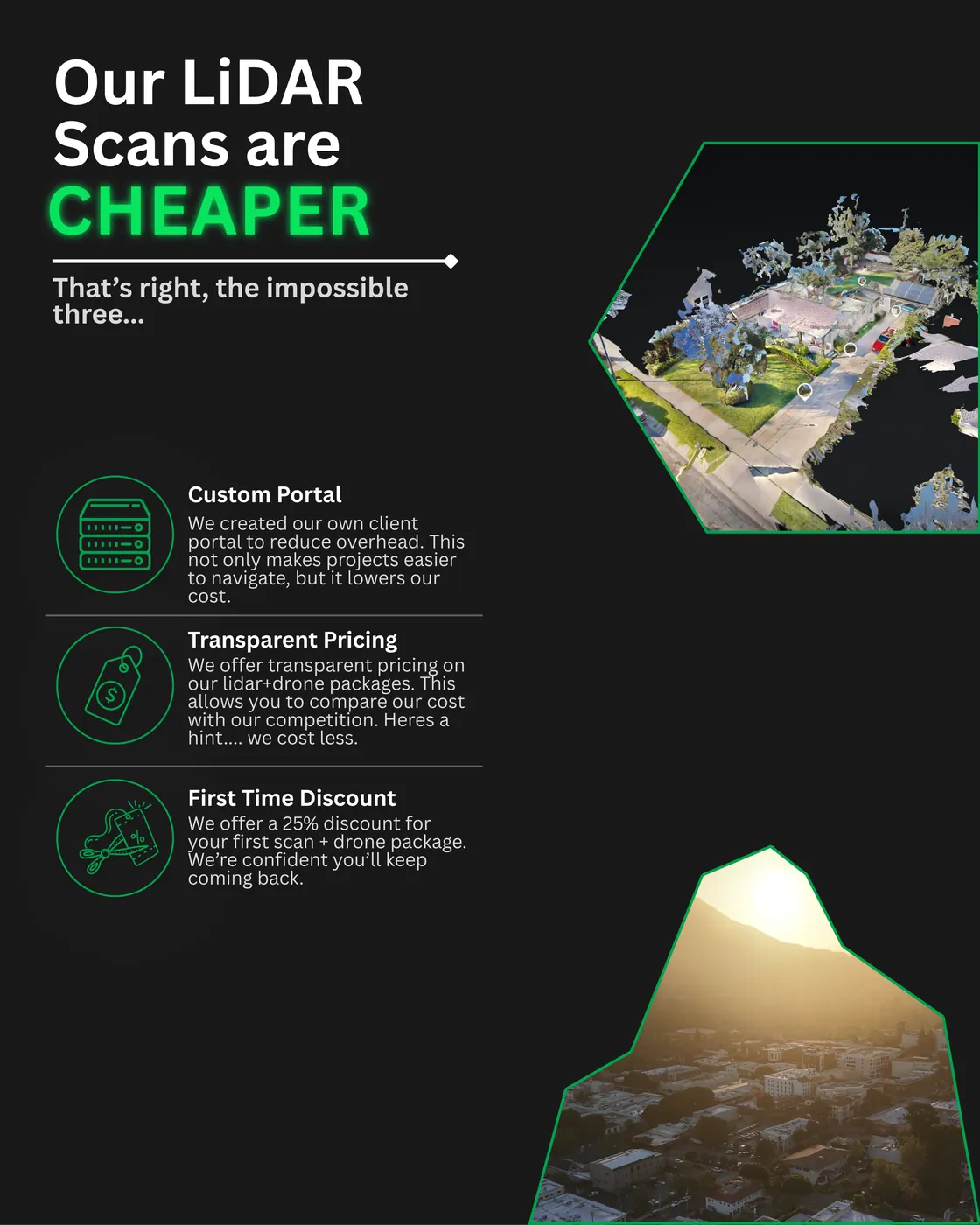 Our LiDAR scans are cheaper: a custom client portal, transparent pricing, and a first-time discount.